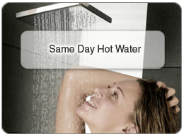 Same Day Hot Water